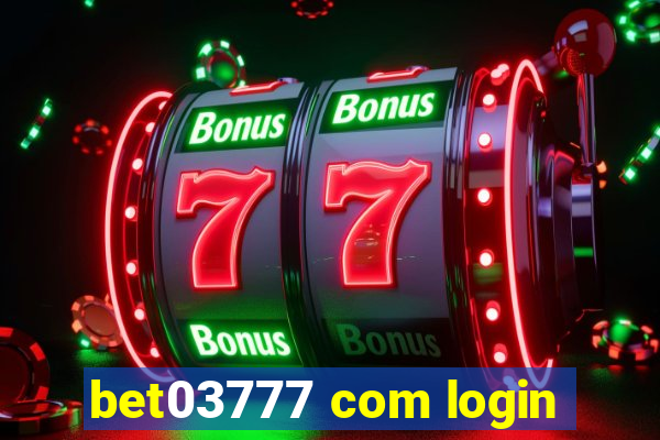 bet03777 com login